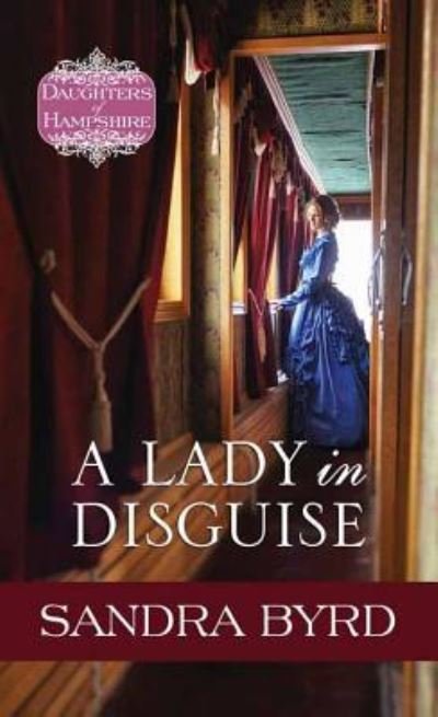 Cover for Sandra Byrd · Lady in Disguise (Buch) (2017)