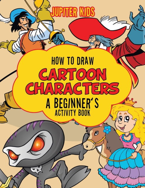 Cover for Jupiter Kids · How to Draw Cartoon Characters (Paperback Book) (2017)
