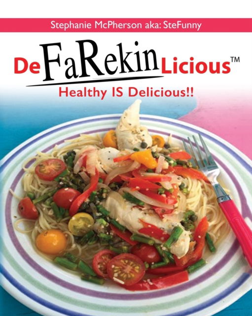 DeFaRekinLicious - Stephanie McPherson - Outro - Palmetto Publishing - 9781685153403 - 14 de fevereiro de 2022