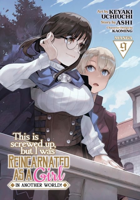 Cover for Ashi · This Is Screwed Up, but I Was Reincarnated as a GIRL in Another World! (Manga) Vol. 9 - This Is Screwed up, but I Was Reincarnated as a GIRL in Another World! (Manga) (Paperback Bog) (2023)