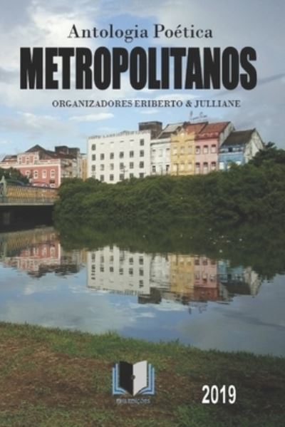 Antologia Poetica Metropolitanos 2019 - Varios Autores - Książki - Independently Published - 9781689650403 - 31 sierpnia 2019