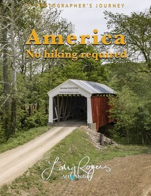 Cover for Larry Rogers · America: No Hiking Required (Paperback Book) (2019)