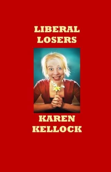 Cover for Karen Kellock · Liberal Losers (Paperback Book) (2019)