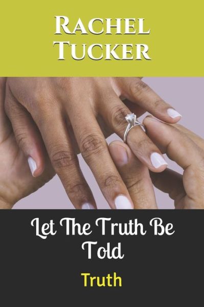 Cover for Rachel Tucker · Let the Truth Be Told (Paperback Book) (2020)