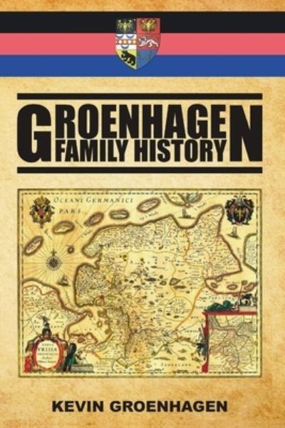 Cover for Kevin Groenhagen · Groenhagen Family History (Paperback Book) (2020)