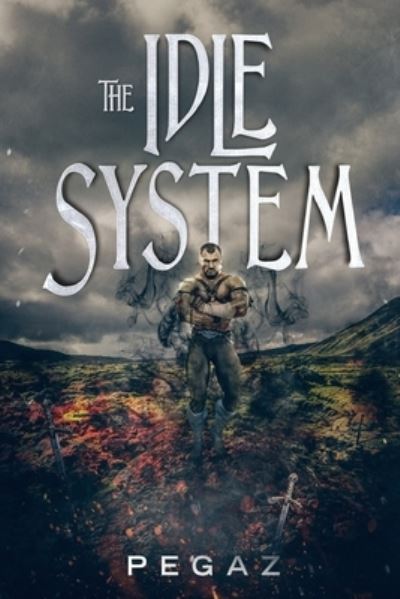 Cover for Pegaz A · The Idle System: The New Journey - The Idle System (Paperback Book) (2018)