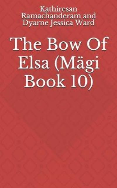 Cover for Kathiresan Ramachanderam · The Bow of Elsa (Paperback Bog) (2018)