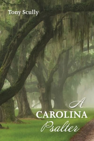 Cover for Tony Scully · A Carolina Psalter (Taschenbuch) (2019)