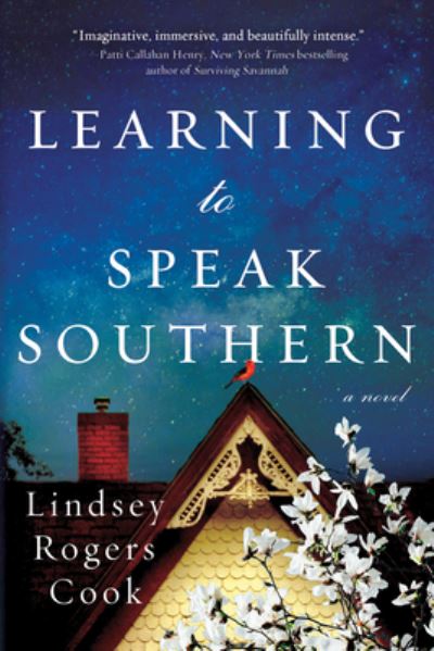 Cover for Lindsey Rogers Cook · Learning to Speak Southern: A Novel (Taschenbuch) (2021)