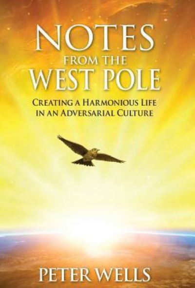 Cover for Peter Wells · Notes From The West Pole (Inbunden Bok) (2018)