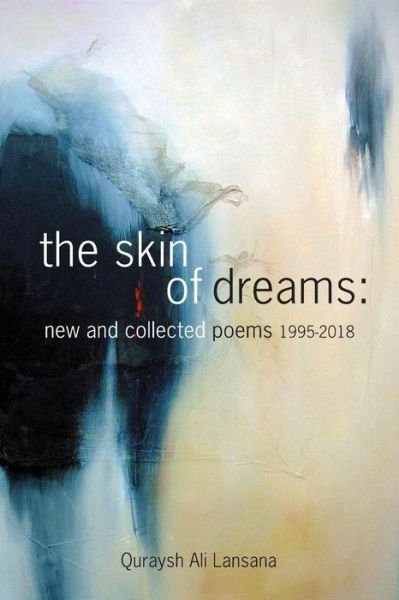 Cover for Quraysh Ali Lansana · The Skin of Dreams New and Collected Poems 1995-2018 (Paperback Book) (2019)