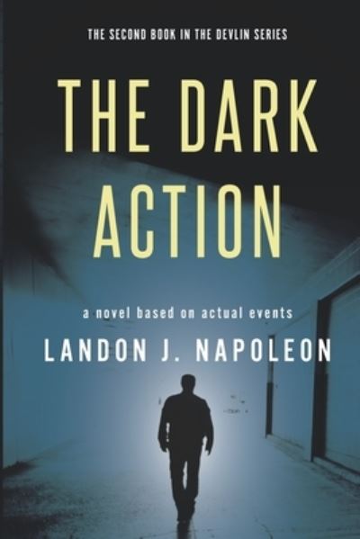 Cover for Landon J Napoleon · The Dark Action (Paperback Book) (2021)