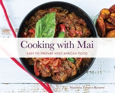 Cover for Maimuna K Burnette · Cooking with Mai (Hardcover Book) (2020)