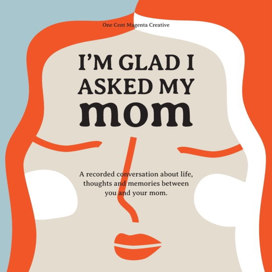 Cover for Robert Garcia · I'm Glad I Asked My Mom (Paperback Book) (2020)