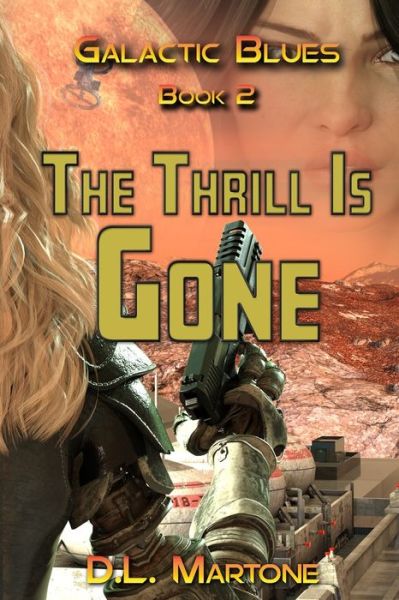 Cover for D L Martone · The Thrill Is Gone (Paperback Book) (2021)