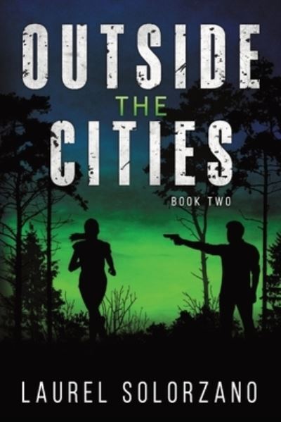 Cover for Laurel Solorzano · Outside the Cities: Book 2 (Paperback Book) (2022)