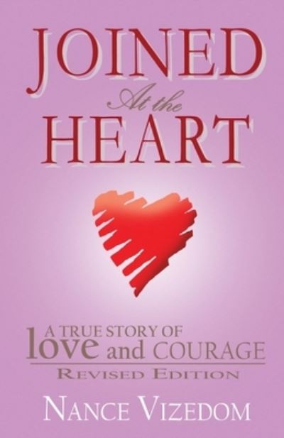 Joined At the Heart - Nance Vizedom - Books - Proisle Publishing Service - 9781737665403 - July 31, 2021