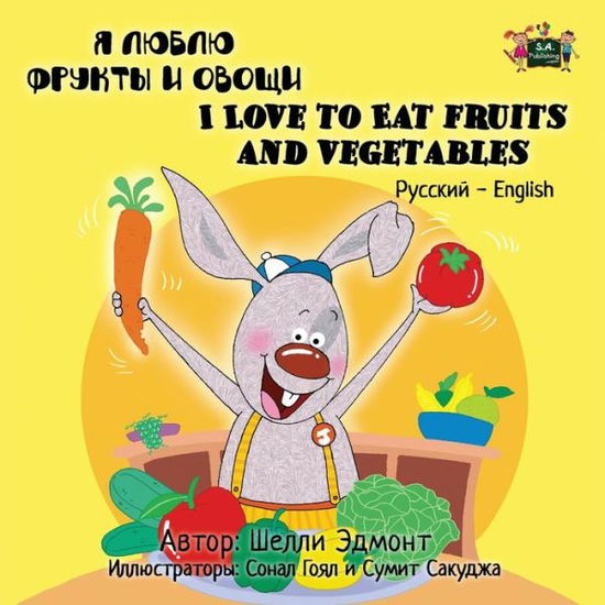 I Love to Eat Fruits and Vegetables - Shelley Admont - Książki - Kidkiddos Books Ltd. - 9781772682403 - 3 lutego 2016