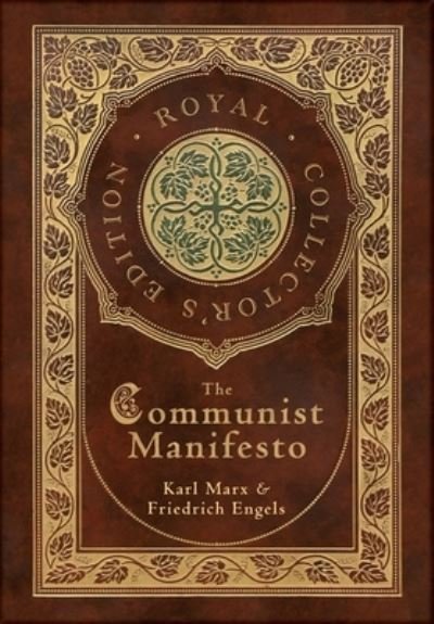 Cover for Karl Marx · The Communist Manifesto (Royal Collector's Edition) (Case Laminate Hardcover with Jacket) (Hardcover Book) [Royal Collector's edition] (2021)