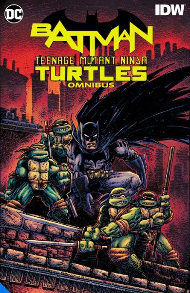 Batman / Teenage Mutant Ninja Turtles Omnibus - James Tynion IV - Bøger - DC Comics - 9781779513403 - 1. august 2023