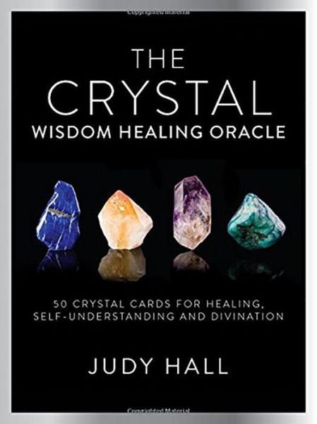 Crystal Wisdom Healing Oracle: 50 Oracle Cards for Healing, Self Understanding and Divination - Judy Hall - Books - Watkins Media Limited - 9781780289403 - May 19, 2016