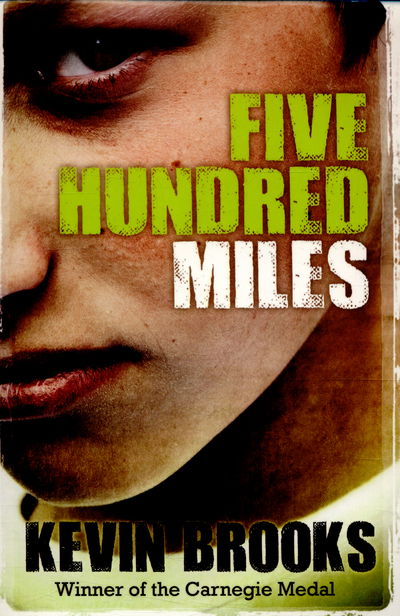 Cover for Kevin Brooks · Five Hundred Miles (Pocketbok) (2016)