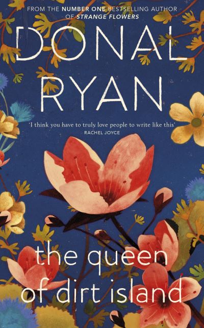 Cover for Donal Ryan · The Queen of Dirt Island: From the Booker-longlisted No.1 bestselling author of Strange Flowers (Paperback Book) (2022)