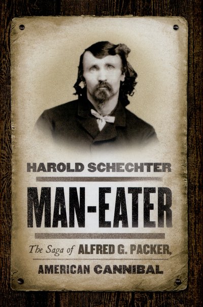 Cover for Harold Schechter · Man-Eater (Hardcover Book) (2015)