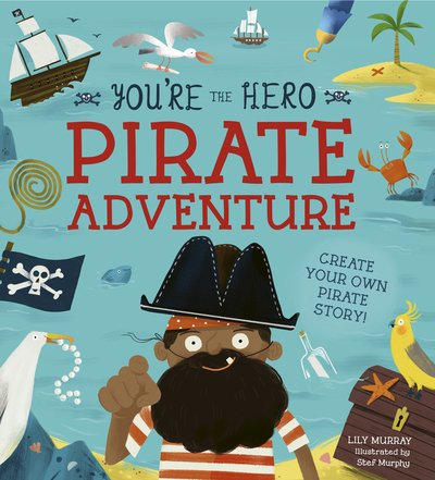 Cover for Lily Murray · You're the Hero: Pirate Adventure - Let's Tell a Story (Paperback Book) (2020)