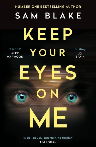 Cover for Sam Blake · Keep Your Eyes on Me (Pocketbok) [Main edition] (2020)