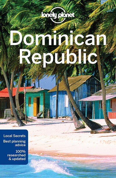 Lonely Planet Country Guides: Dominican Republic - Lonely Planet - Bøger - Lonely Planet - 9781786571403 - 13. oktober 2017