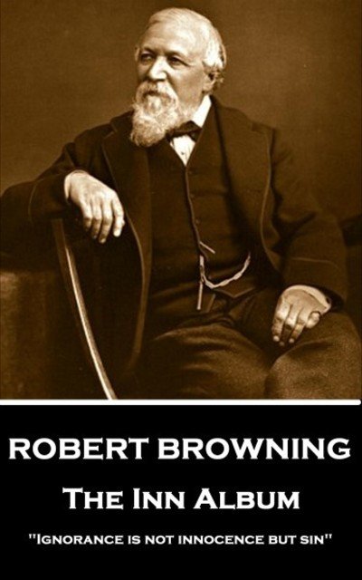 Cover for Robert Browning · Robert Browning - The Inn Album (Paperback Book) (2018)
