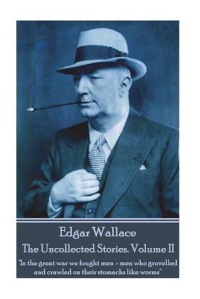 Cover for Edgar Wallace · Edgar Wallace - The Uncollected Stories Volume II (Taschenbuch) (2018)