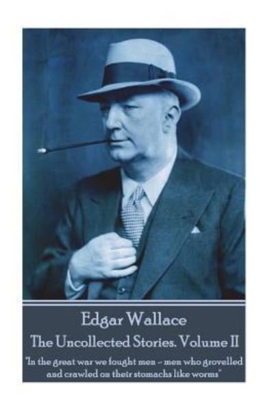 Cover for Edgar Wallace · Edgar Wallace - The Uncollected Stories Volume II (Paperback Book) (2018)
