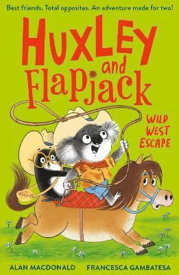 Cover for Alan MacDonald · Huxley and Flapjack: Wild West Escape - Huxley and Flapjack (Paperback Book) (2025)