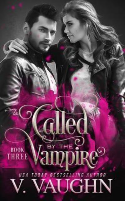 Cover for V Vaughn · Called by the Vampire - Book 3 (Paperback Book) (2018)