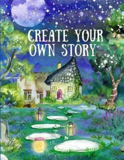 Cover for Blank Publishers · Create Your Own Story (Paperback Book) (2018)