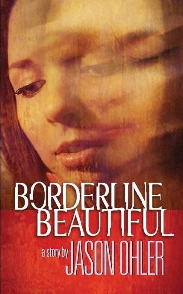Dr Jason Ohler · Borderline Beautiful (Pocketbok) (2018)