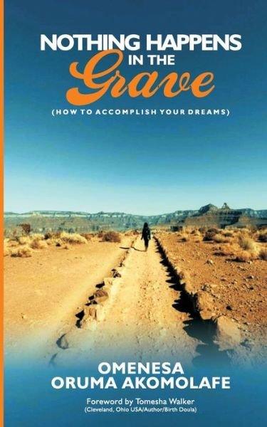 Cover for Omenesa Oruma Akomolafe · Nothing Happens In The Grave (Paperback Bog) (2021)