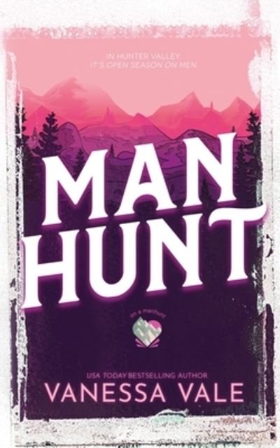 Cover for Vanessa Vale · Manhunt (Book) (2022)