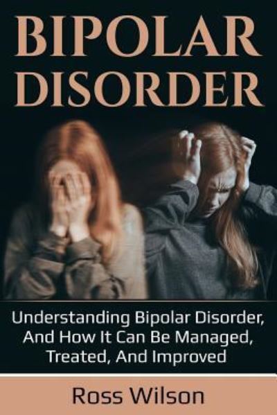 Cover for Ross Wilson · Bipolar Disorder (Paperback Book) (2019)