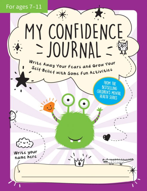 My Confidence Journal: Scribble Away Your Worries and Have Fun With Some Confidence-Boosting Activities - Summersdale Publishers - Livros - Octopus Publishing Group - 9781800079403 - 8 de agosto de 2024