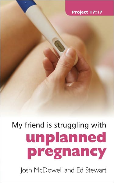 Cover for Josh McDowell · Struggling With Unplanned Pregnancy - Project 17:17 (Paperback Book) [Revised edition] (2009)