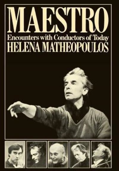 Cover for Helena Matheopoulos · Maestro - Encounters with Conductors of Today (Hardcover Book) (2019)