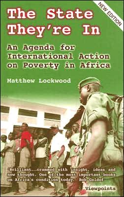 Cover for Matthew Lockwood · The State They're In: An Agenda for International Action on Poverty in Africa (Paperback Book) [2 New edition] (2006)