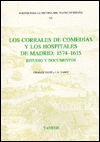 Cover for Charles Davis · Los Corrales de Comedias y los Hospitales de Madrid: 1574-1615: Estudio y documentos - Fuentes para la historia del Teatro en Espana (Taschenbuch) (1997)