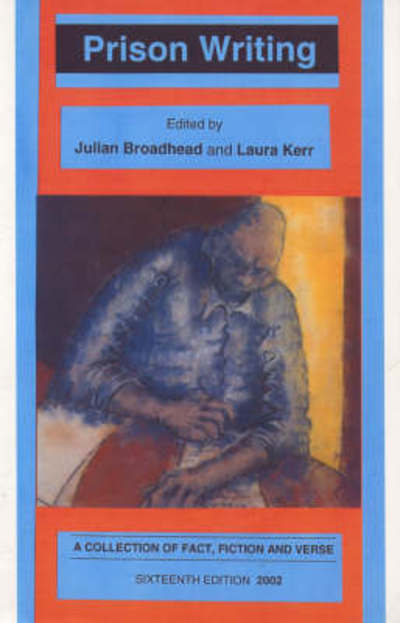 Cover for Julian Broadhead · Prison Writing: A Collection of Fact, Fiction and Verse (Paperback Book) [16th edition] (2002)