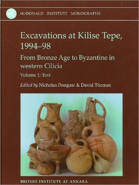 Cover for David Thomas · Excavations at Kilise Tepe, 1994-98: From Bronze Age to Byzantine in Western Cilicia - McDonald Institute Monographs (Gebundenes Buch) (2007)