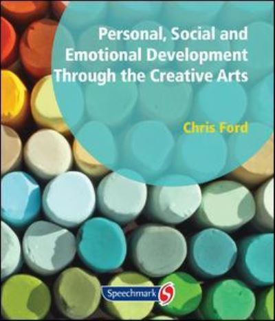 Cover for Chris Ford · Personal, Social and Emotional Development Through the Creative Arts (Book) (2017)