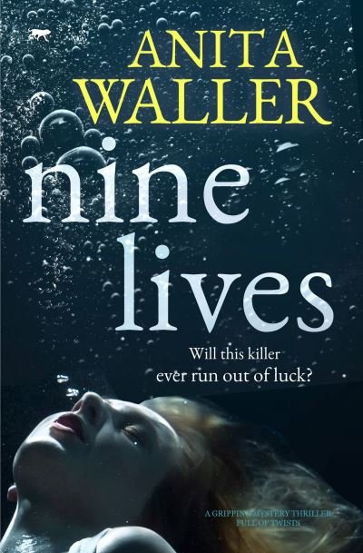 Nine Lives - Anita Waller - Libros - Bloodhound Books - 9781913942403 - 7 de abril de 2021